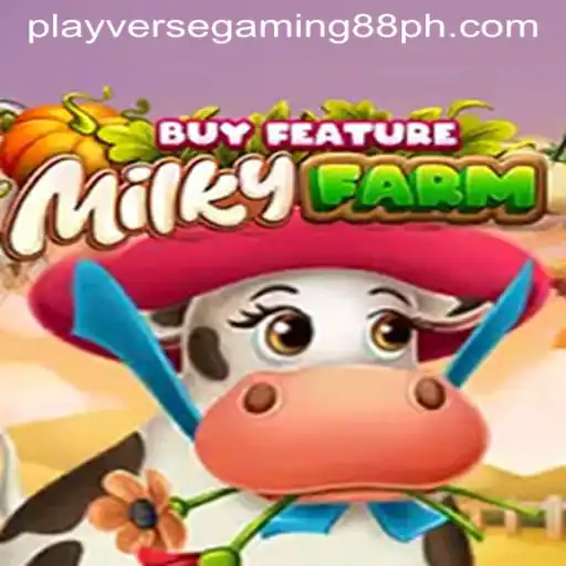 MilkyFarmBuyFeature: An In-Depth Exploration into Playverse Gaming 88's Latest Sensation