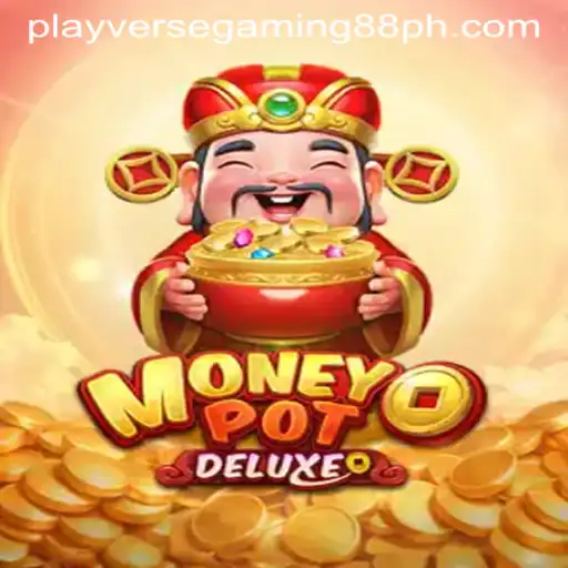 Unlock the Thrills of MoneyPotDELUXE with Playverse Gaming 88